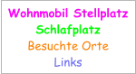 Wohnmobil Stellplatz Schlafplatz Besuchte Orte Links